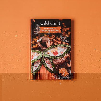 Wild Child, a nature craft book for children